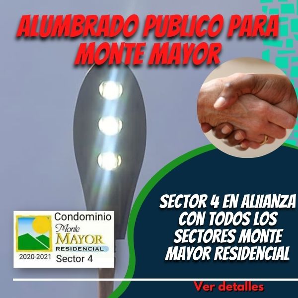 Finalmente se Logra colocar ALumbrado Publico en Gestion Mancomunada del Condominio del Sector 4 y el resto de los sectores del Conjunto residencial Monte Mayor, de la mano con la Alcaldia del municipio San Diego